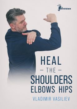 Heal the Shoulders, Elbows, Hips (downloadable)